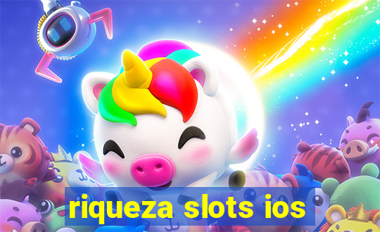 riqueza slots ios